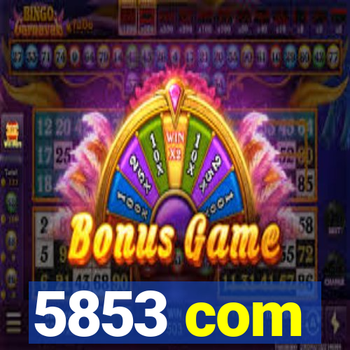 5853 com